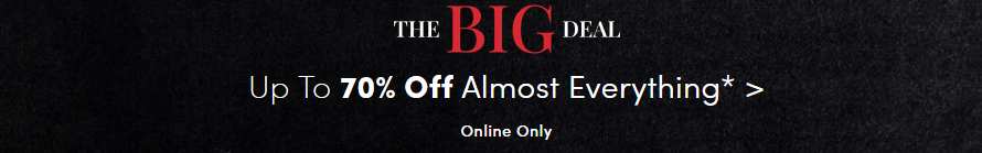 Torrid: The Big Deal. Up to 70% off almost everything.